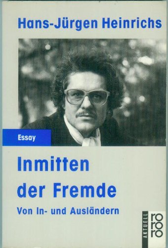 Beispielbild fr Inmitten der Fremde: Von In- und Auslndern zum Verkauf von Versandantiquariat Felix Mcke