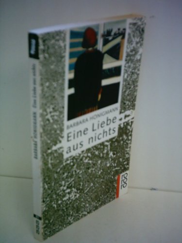 Stock image for Eine Liebe aus Nichts. for sale by ThriftBooks-Dallas