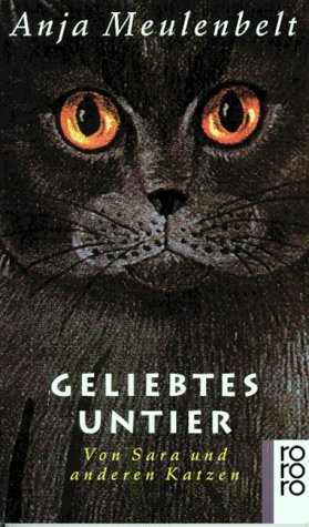 Imagen de archivo de Geliebtes Untier. Von Sara und anderen Katzen. a la venta por Better World Books