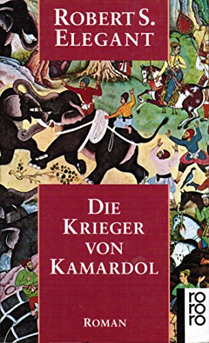 Beispielbild fr Die Krieger von Kamardol : Roman / Robert S. Elegant. Dt. von Karl A. Klewer zum Verkauf von Versandantiquariat Buchegger