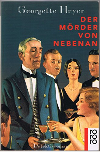 Der Mörder von nebenan. Detektivroman. - Heyer, Georgette