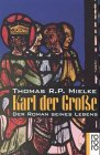 Stock image for Karl der Groe. Der Roman seines Lebens. for sale by medimops