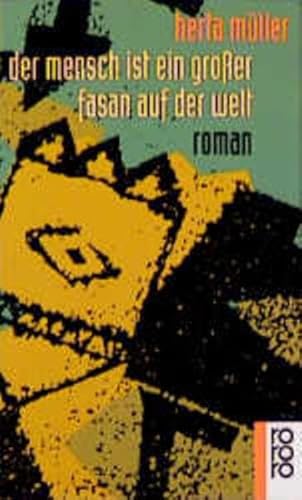 Der Mensch ist ein groÃŸer Fasan auf der Welt. (9783499133855) by MÃ¼ller, Herta