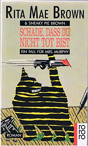 Stock image for Schade, daÃ  du nicht tot bist. Ein Fall fÃ¼r Mrs. Murphy. for sale by Hippo Books