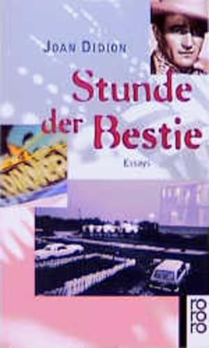 Stunde der Bestie (9783499134838) by Joan Didion