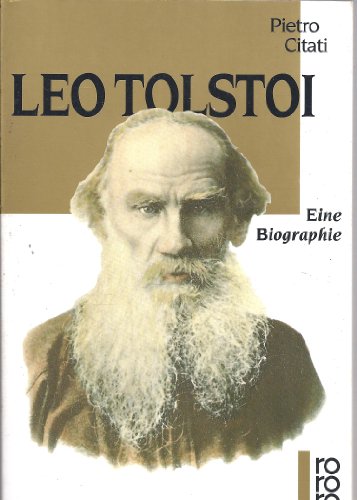 Leo Tolstoi: Eine Biographie - Pietro, Citati und Kienlechner Bettina