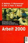 Stock image for Arbeit 2000 Anforderungen an eine Neugestaltung der Arbeitswelt: Eine Studie der Hans-Bckler-Stiftung for sale by NEPO UG
