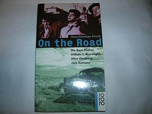 Stock image for On the Road. Die Beat-Poeten William S. Burroughs, Allen Ginsberg, Jack Kerouac for sale by medimops