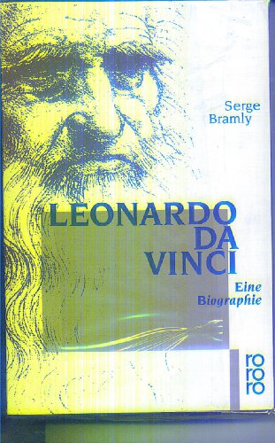 Leonardo da Vinci: Eine Biographie - Bramly, Serge