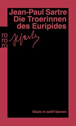 Die Troerinnen des Euripides: StÃ¼ck in zwÃ¶lf Szenen (rororo TaschenbÃ¼cher) (9783499137594) by Sartre, Jean-Paul