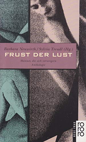 Stock image for Frust der Lust - Mnner, die sich verweigern - Anthologie for sale by Der Bcher-Br
