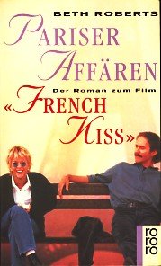 Pariser Affären: Der Roman zum Film French Kiss
