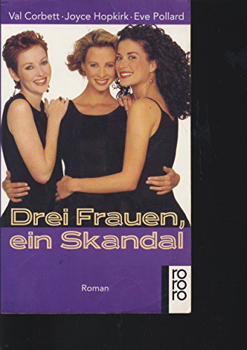 9783499137860: Drei Frauen, ein Skandal. Roman