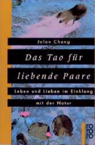 Stock image for Das Tao fr liebende Paare. Leben und Lieben im Einklang mit der Natur. for sale by medimops