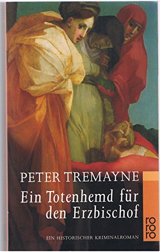 9783499138843: Ein Totenhemd fr den Erzbischof. Ein historischer Kriminalroman