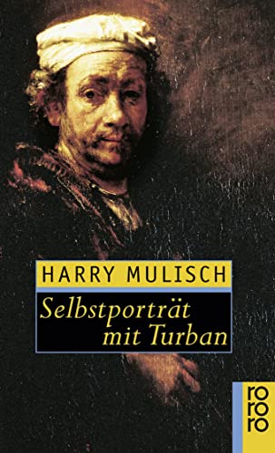 Stock image for Selbstporträt mit Turban (Taschenbuch) von Harry Mulisch (Autor), Ira Wilhelm (bersetzer) for sale by Nietzsche-Buchhandlung OHG