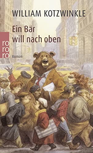 Ein BÃ¤r will nach oben. (German Edition) (9783499138959) by William Kotzwinkle