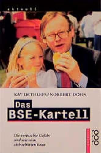 Das BSE-Kartell - Die vertuschte Gefahr und wie man sich schützen kann