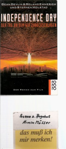 Independence day : der Roman zum Film = Der Tag, an dem wir zurückschlagen / Dean Devlin & Roland Emmerich und Stephen Molstadt [Dt. von Gunter Blank] - Devlin, Dean