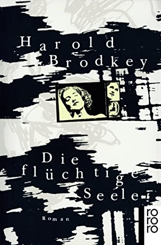 Beispielbild fr Die flüchtige Seele [Taschenbuch] von Brodkey, Harold; Praesent, Angela zum Verkauf von Nietzsche-Buchhandlung OHG