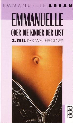 9783499140143: Emmanuelle oder Die Kinder der Lust - 3. Teil