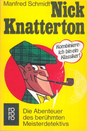 9783499140334: Nick Knatterton. Die Abenteuer des berhmten Meisterdetektivs