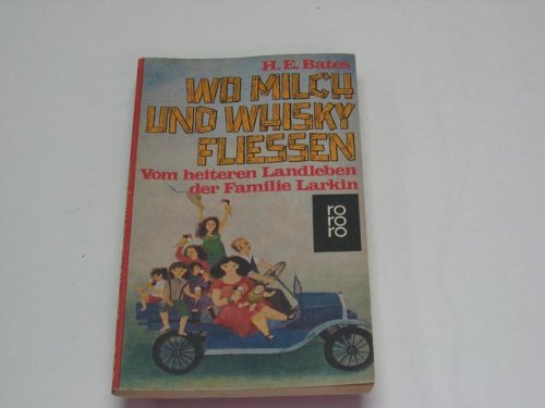 Imagen de archivo de Wo Milch und Whisky flieen. Vom heiteren Landleben der Familie Larkin. a la venta por medimops