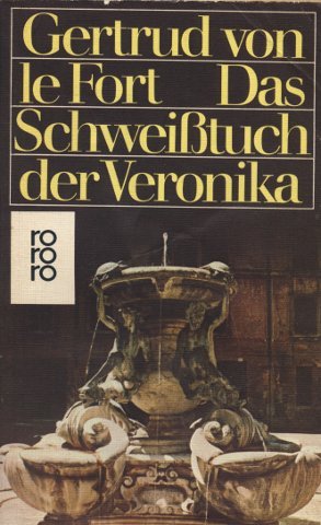 Das Schweißtuch der Veronika - Gertrud von le Fort