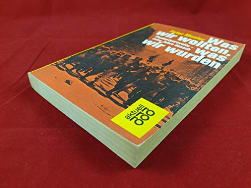 Beispielbild fr Was wir wollten, war wir wurden - Studentenrevolte zehn Jahre danach - Mit einer Chronologie von Wolfgang Kraushaar zum Verkauf von Sammlerantiquariat