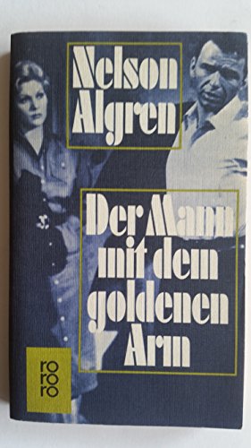 Stock image for Der Mann mit dem goldenen Arm. Roman eines Verbrechens. Aus dem Amerikanischen von Werner von Grnau. Originaltitel: The Man with the Golden Arm. - (=Rororo 194). for sale by BOUQUINIST