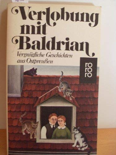 9783499142185: Verlobung mit Baldrian - Vergngliche Geschichten aus Ostpreuen [Paperback] [Jan 01, 1978] Wagner,