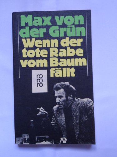 Stock image for Wenn der tote Rabe vom Baum fllt for sale by German Book Center N.A. Inc.