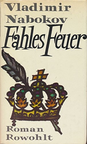 Beispielbild fr Fahles Feuer : Roman. Vladimir Nabokov. Dt. u. mit e. Nachw. von Uwe Friesel. [Von Vladimir Nabokov autoris. bers. aus d. Amerikan.] / Rororo ; 4252 zum Verkauf von antiquariat rotschildt, Per Jendryschik