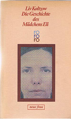 Imagen de archivo de Die Geschichte des Mdchens Eli a la venta por Antiquariat  Angelika Hofmann