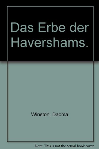 Das Erbe der Havershams. (9783499143427) by Daoma Winston