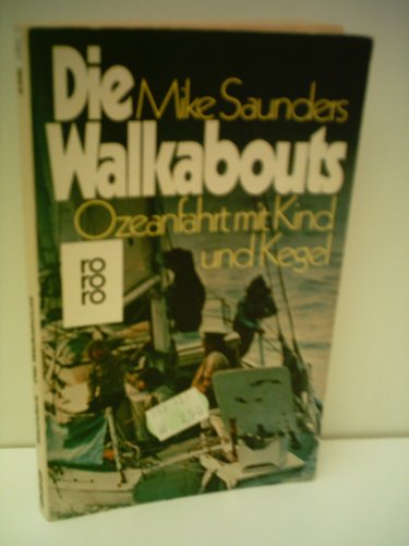 Die Walkabouts : Ozeanfahrt mit Kind u. Kegel. Dt. von Beate Kammler-Zimmermann / rororo ; 4364 - Saunders, Mike