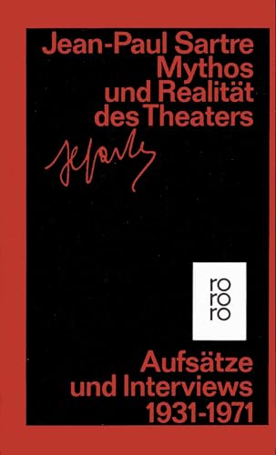 Mythos und Realität des Theaters. Schriften zu Theater und Film 1931-1970 - Sartre, Jean-Paul