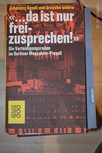 9783499144370: Da ist nur freizusprechen!: Die Verteidigungsreden im Berliner Mescalero-Prozess (Rororo aktuell) (German Edition)