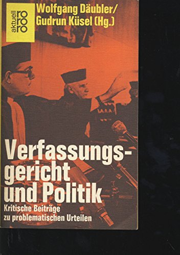 Stock image for Verfassungsgericht und Politik. Kritische Beitrge zu problematischen Urteilen. for sale by Versandantiquariat Felix Mcke