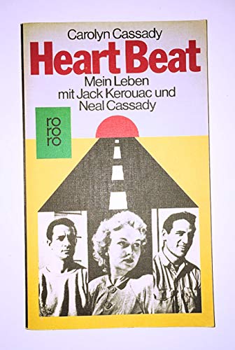Stock image for Heart Beat. Mein Leben mit Jack Kerouac und Neal Cassady. for sale by medimops
