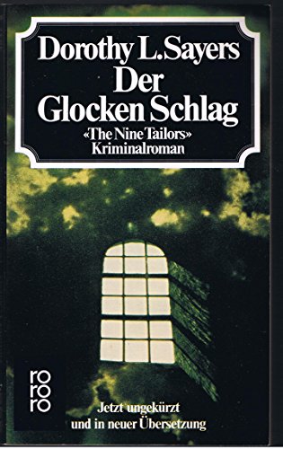 Beispielbild fr Der Glocken Schlag ("The Nine Tailors"). Variationen ber ein altes Thema in zwei kurzen Stzen und zwei vollen Zyklen. Kriminalroman. Deutsch von Otto Bayer. zum Verkauf von Antiquariat Christoph Wilde