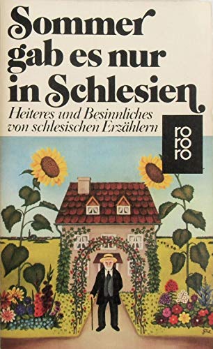 9783499145643: Sommer gab es nur in Schlesien. Heiteres und Besinnliches von schlesischen Erzhlern.