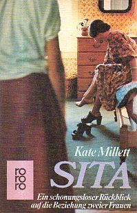 Sita : ein schonungsloser Rückblick auf die Beziehung zweier Frauen. (Nr 4597) - Millett, Kate