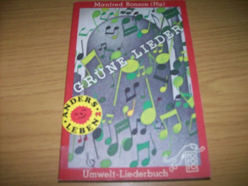 Grüne Lieder; Umwelt - Liederbuch - Lieder-Texte, mit Noten