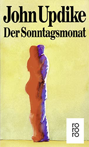 Der Sonntagsmonat : Roman. John Updike. Dt. von Kurt Heinrich Hansen. rororo ; 4676 - Updike, John (Verfasser)