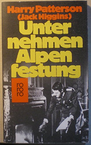 9783499147067: Unternehmen Alpenfestung. Roman. - Patterson, Harry