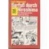 Imagen de archivo de Barfu durch Hiroshima. Eine Bildgeschichte gegen den Krieg. a la venta por medimops