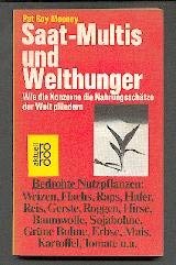 Imagen de archivo de Saat- Multis und Welthunger. Wie die Konzerne die Nahrungsschtze der Welt plndern. a la venta por Versandantiquariat Felix Mcke