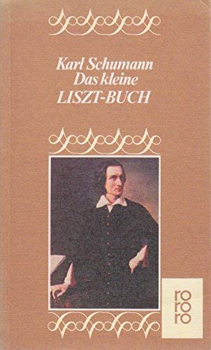 Das kleine Liszt-Buch. von / rororo ; 4804 - Schumann, Karl