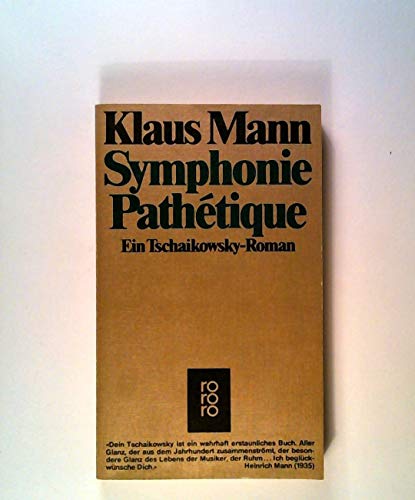 Symphonie pathétique. Ein Tschaikowsky-Roman. Mit einem Nachwort von Martin Gregor-Dellin. - (=Rororo 4844). - Mann, Klaus